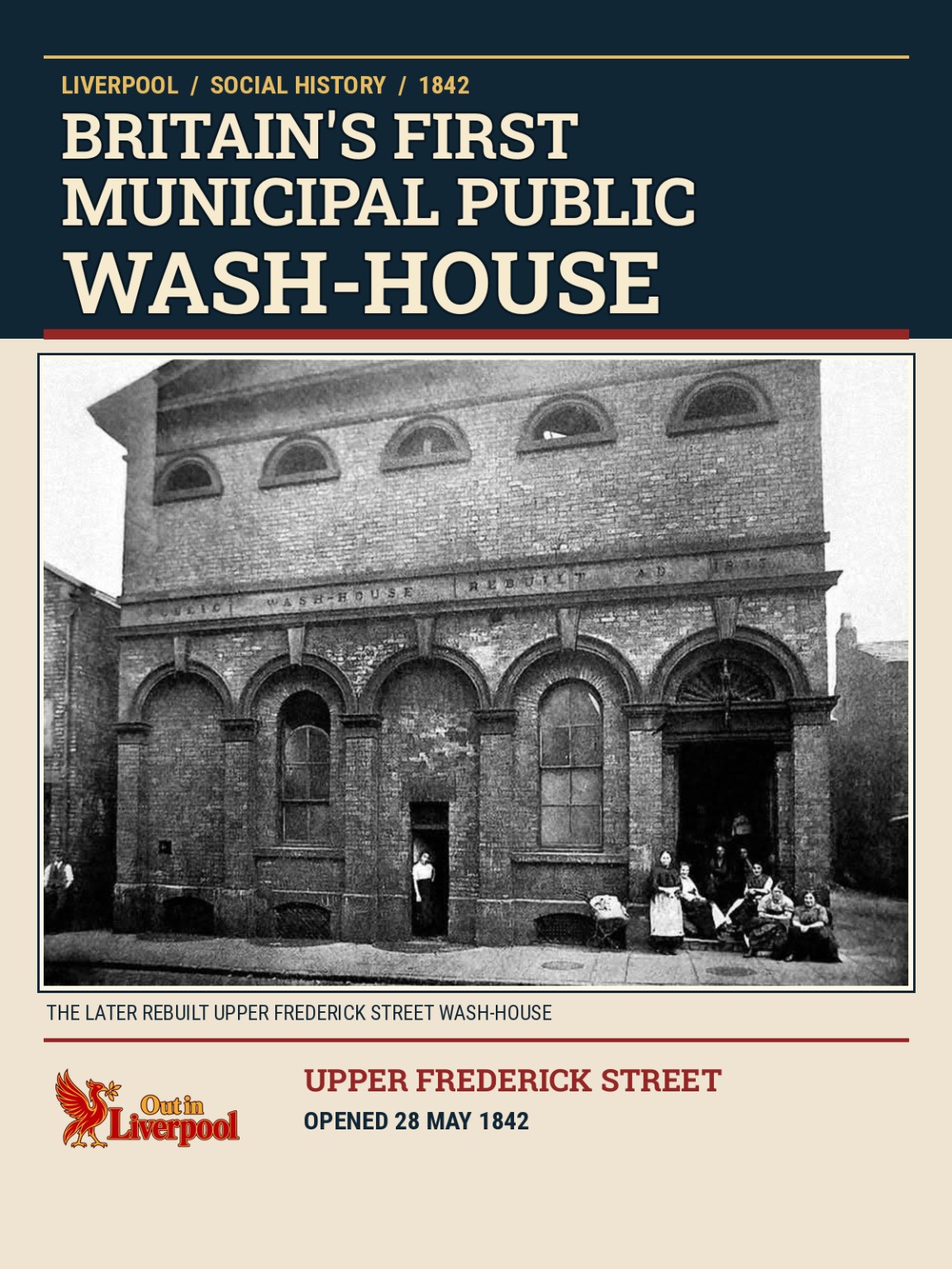 Out in Liverpool heritage article graphic showing the later rebuilt Upper Frederick Street public wash-house, with historical photograph and the 1842 opening date